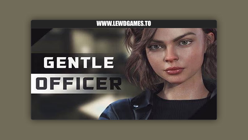 Gentle Officer Lustful Universe