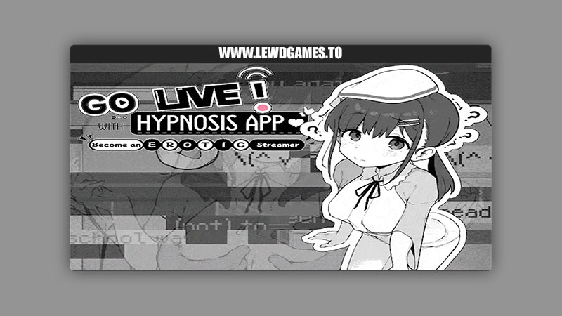 Go Live! Become an Erotic Streamer with Hypnosis App Hypnosis Lab