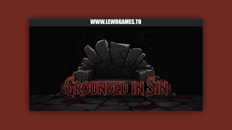 Grounded in Sin Goobuber