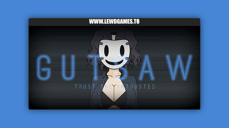 Gutsaw Trust the Untrusted Egads