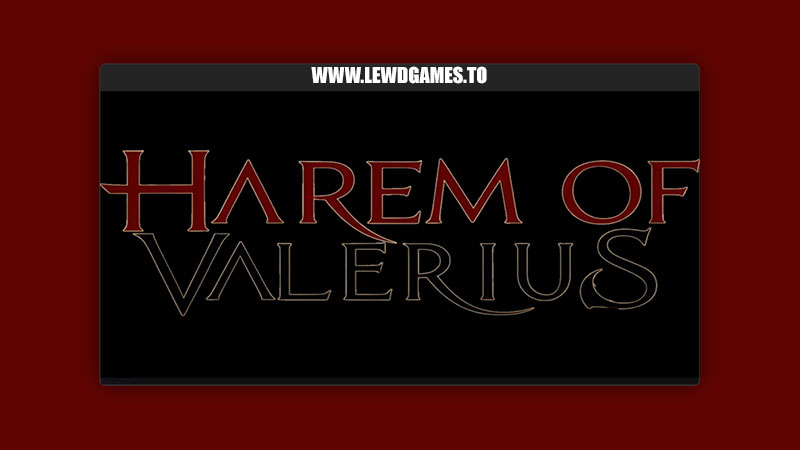 Harem Of Valerius Valendir Games