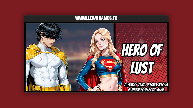 Hero of Lust HornyJailProductions