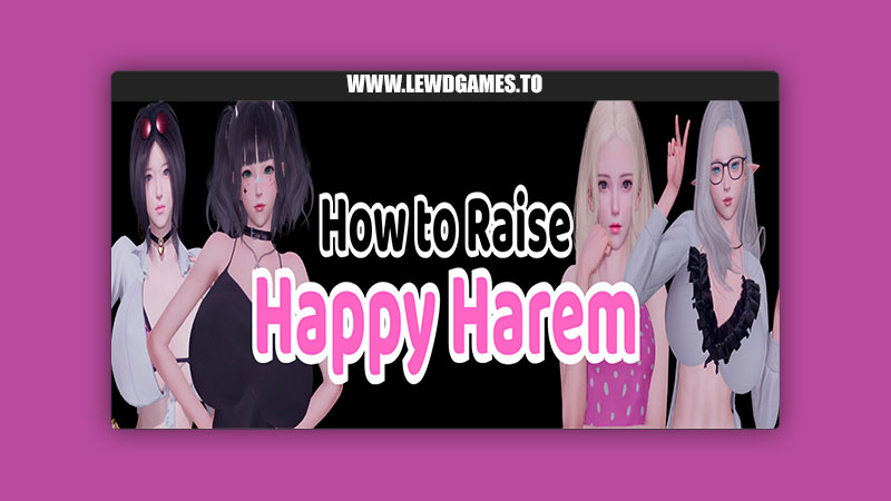 How to Raise Happy Harem HaremSoft