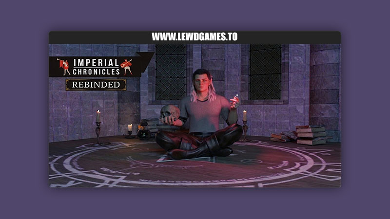 Imperial Chronicles: Rebinded (Unofficial Remake)