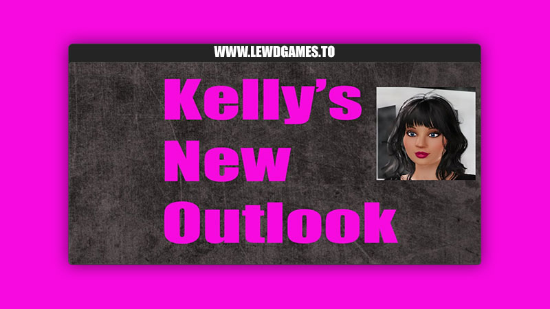 Kelly’s New Outlook