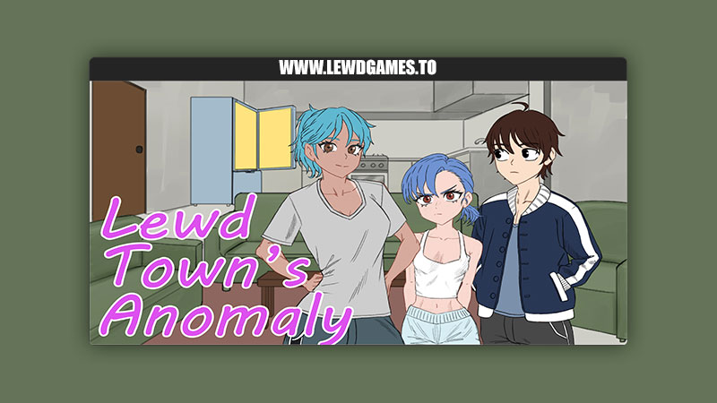 Lewd Town's Anomalies Lewtomic