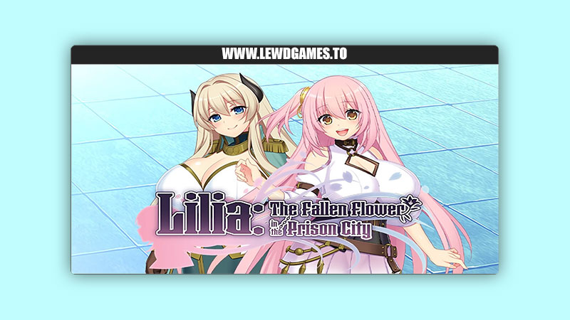 Lilia The Fallen Flower in the Prison City Acerola