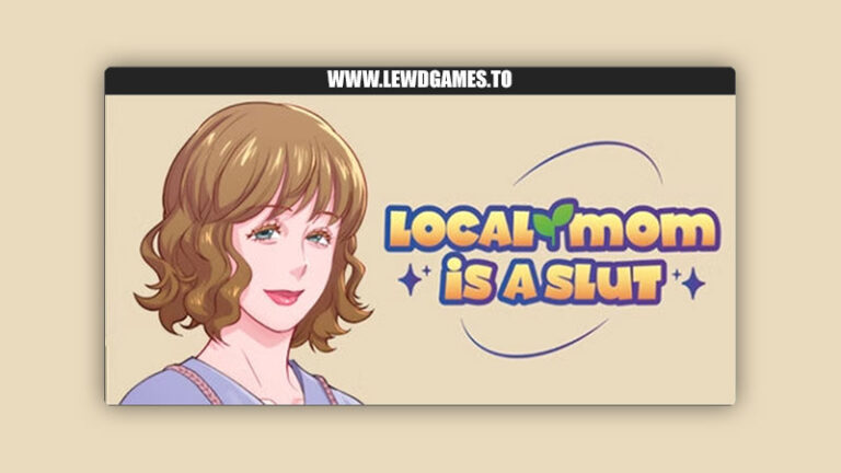 Local Mom is a Slut A-GUI