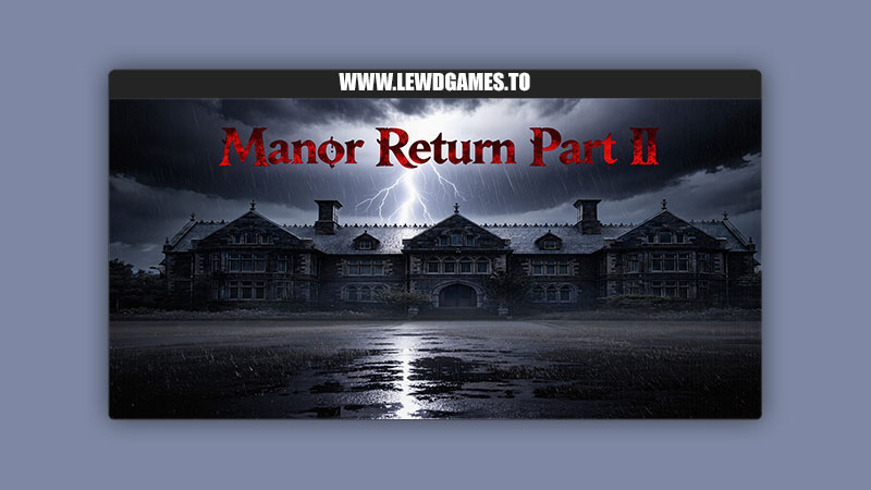 Manor Return Part II DarkXStory