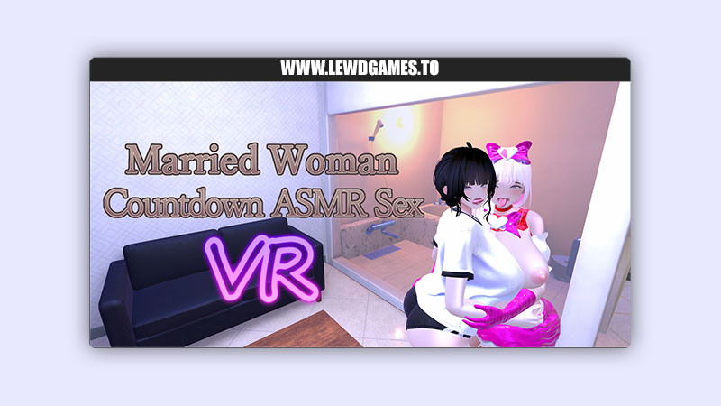 Married-Woman-Countdown-ASMR-Sex-VR-AhrpuXR