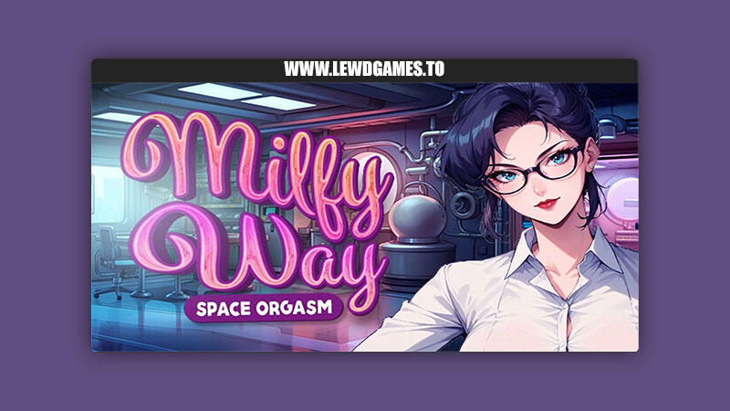 Milfy Way- Space Orgasm Pocket Rocket Studio