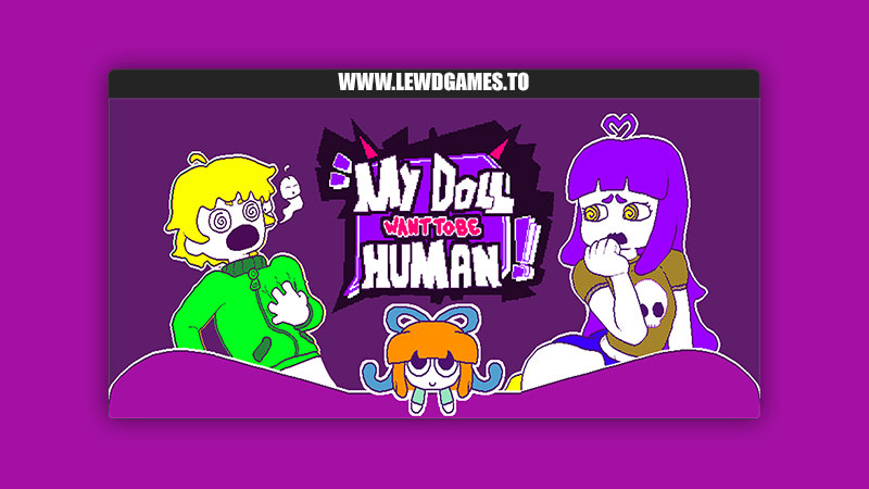My Doll Wants to Be Human ThreestezaoGames