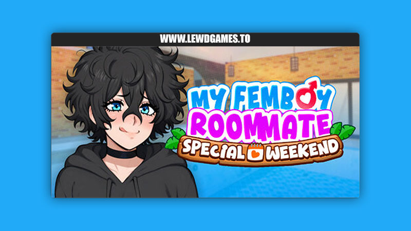 My Femboy Roommate Special Weekend Nuteku
