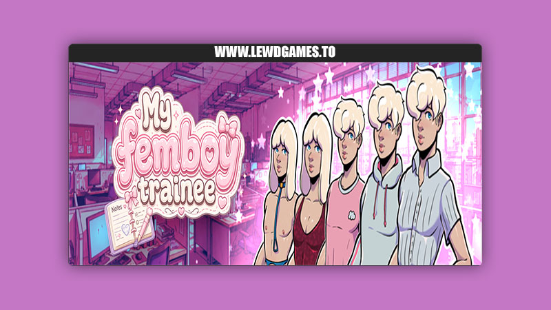 My Femboy Trainee Femboy Factory