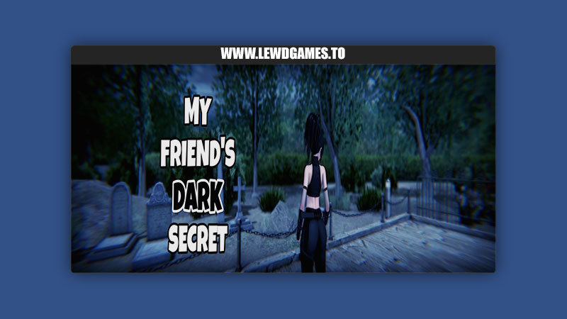 My Friend's Dark Secret El Kaiser
