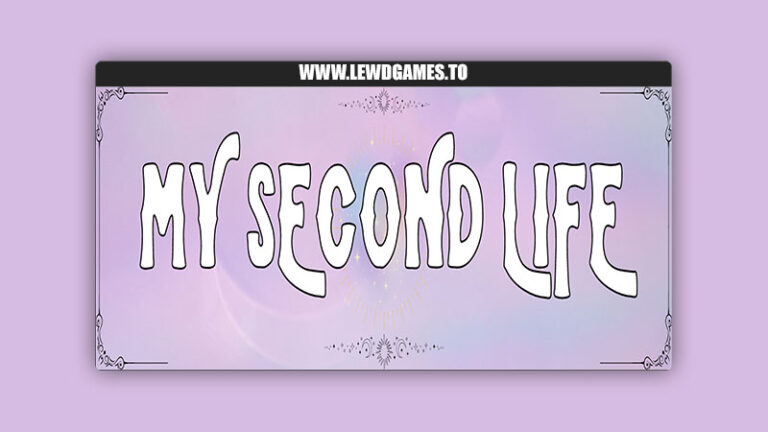 My Second Life [v0.1.0] By Xany029