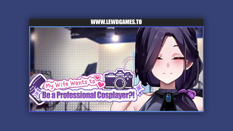 My Wife Wants to Be a Professional Cosplayer Gentleman.LTD