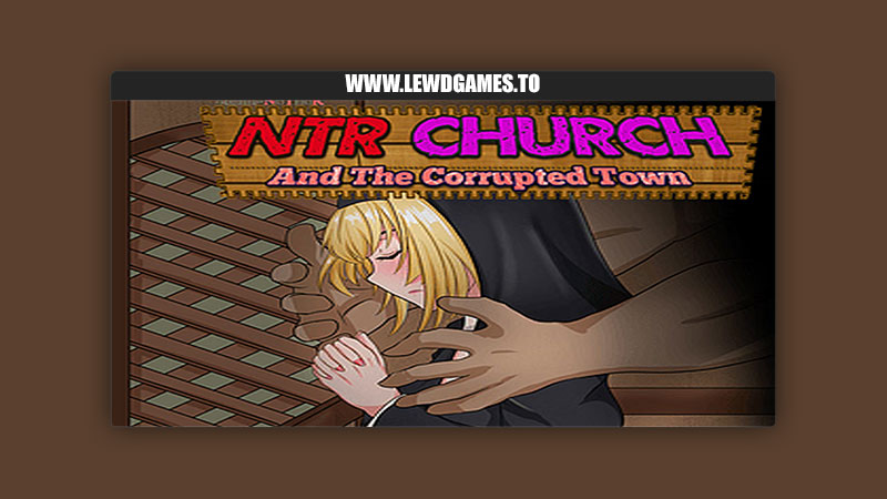 NTR Church and The Corrupted Town Simul-NeTheR