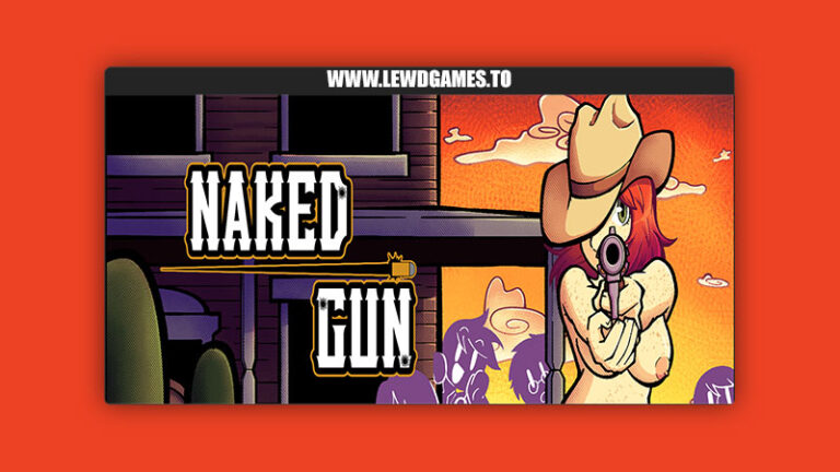 Naked Gun Minigame Naked Life