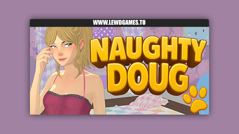 Naughty Doug Heedless
