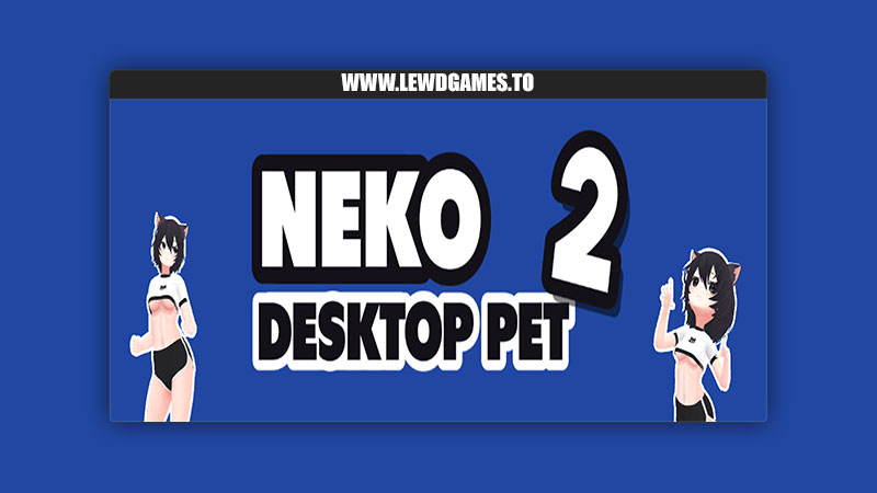 Neko Desktop Pet 2 SatyrKing