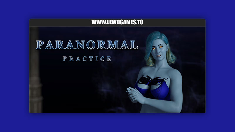 Paranormal Practice Just1Guy