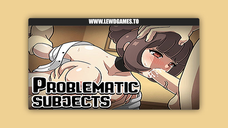 Problematic Subjects Babus Games