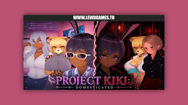 Project Kiki DomesticateWd eakling
