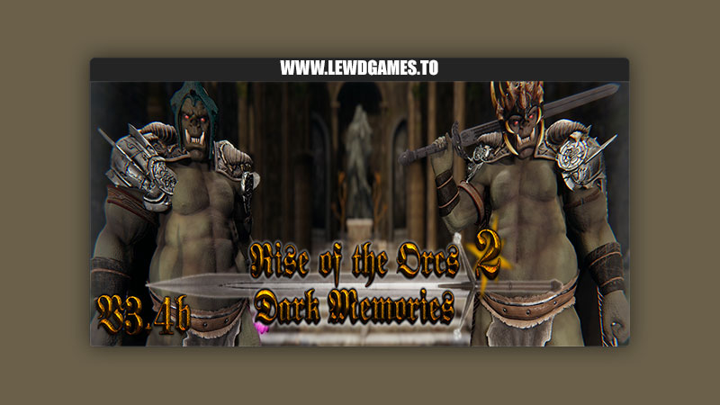 Rise of the Orcs 2 Dark Memories RayAbby