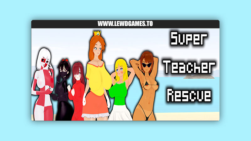 Super Teacher Rescue JustAGuy