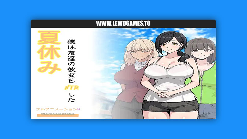 That Summer, I NTR'd My Friend's Girlfriend MarunomiKobo