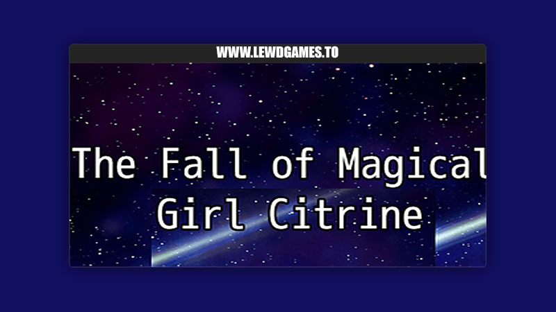 The Fall of Magical Girl Citrine KinkyPear
