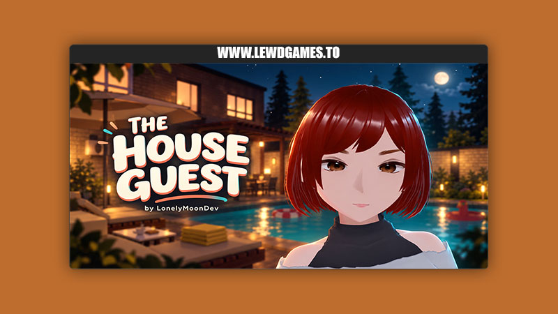 The House Guest LonelyMoonDev