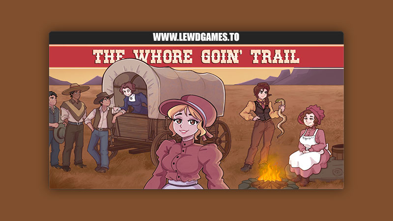 The Whore Goin’ Trail