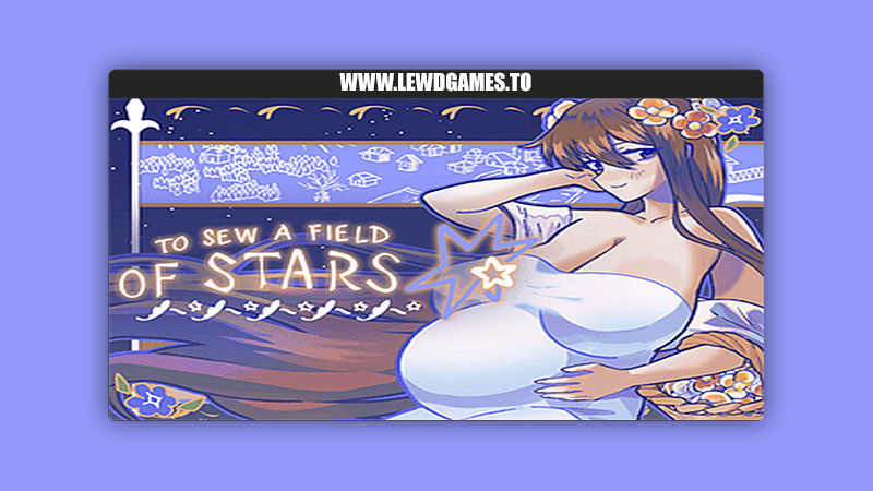 To Sew a Field of Stars GrimmSoft