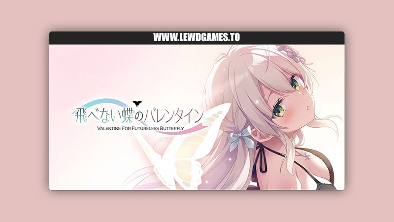 Valentine for Futureless Butterfly CloverGAME