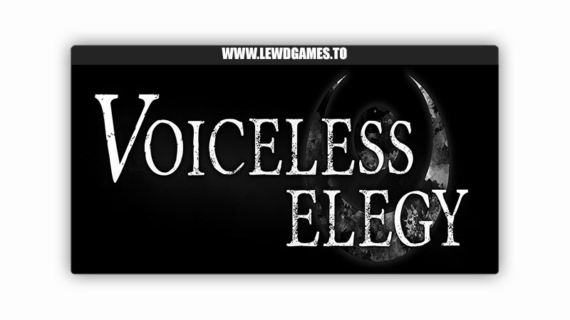 Voiceless Elegy LarkyLabs