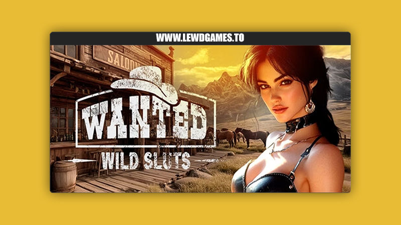 WANTED Wild Sluts Lewd Star