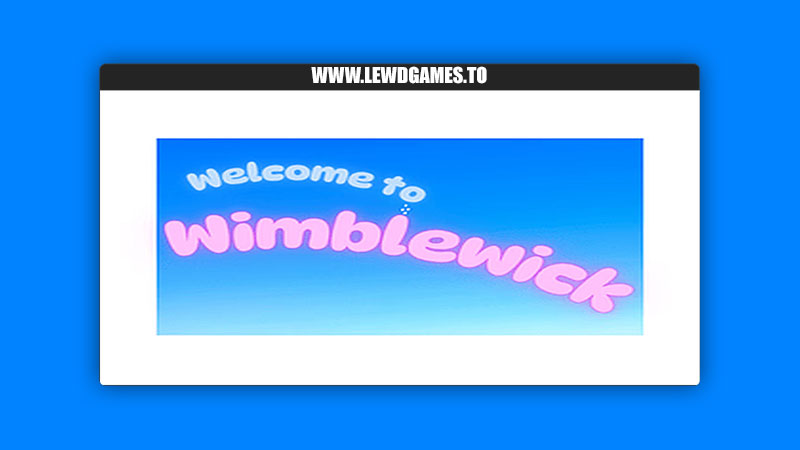Welcome to Wimblewick EdoumDoum