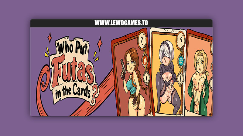 Who put Futas in the Cards PG77