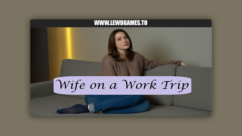 Wife-on-a-Work-Trip-DigitalArtNovel