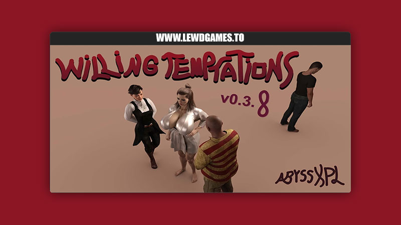 Willing Temptations Abyss Exploration