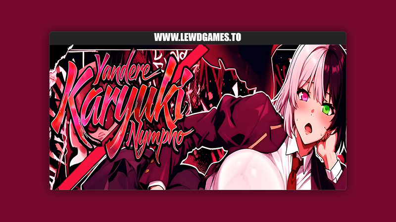 Yandere Karyuki Nympho Raigen