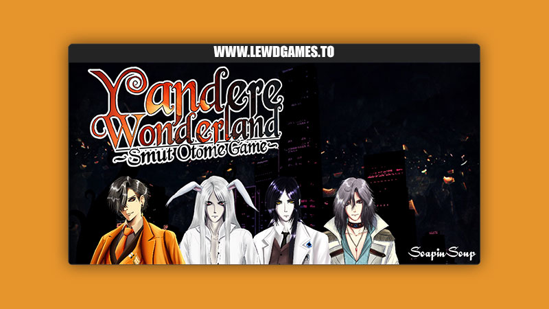 Yandere Wonderland Smut Otome SoapinSoup