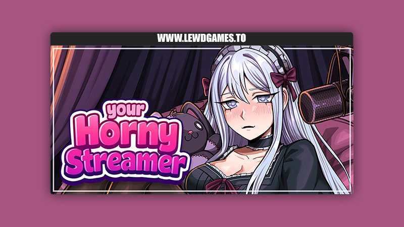 Your Horny Streamer Luminati Games